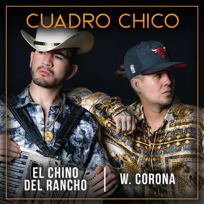 シングル/Cuadro Chico (Explicit)/W. Corona／El Chino Del Rancho