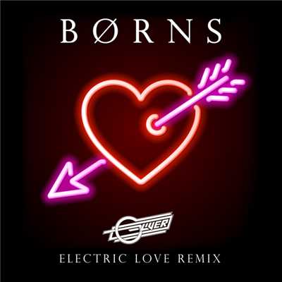Electric Love (Oliver Remix)/BORNS