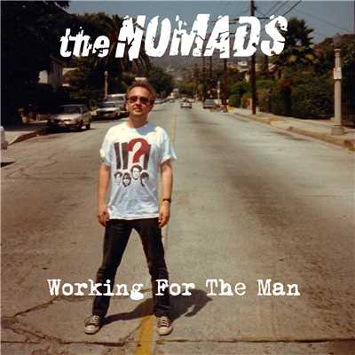 シングル/Working For The Man/The Nomads