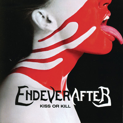 Kiss Or Kill/Endeverafter