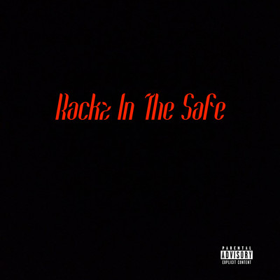シングル/Rackz In The Safe/1K Fresh