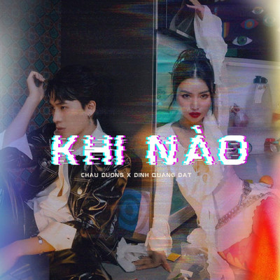 Khi Nao (Royce x GemV Remix)/Chau Duong & Dinh Quang Dat