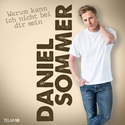 Warum kann ich nicht bei dir sein (Single Mix)/Daniel Sommer