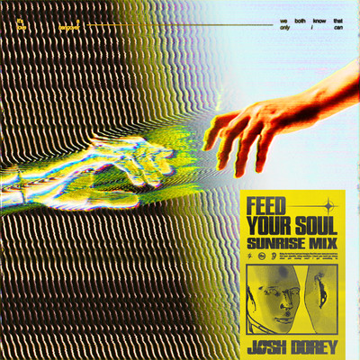 Feed Your Soul (Sunrise Mix)/Josh Dorey
