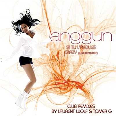 アルバム/Si tu l'avoues ／ Crazy (Remixes)/Anggun