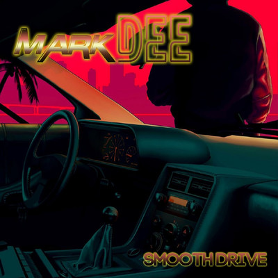 Smooth Drive/Mark Dee
