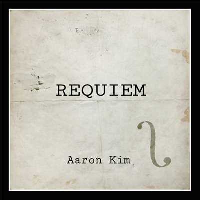 Requiem/Aaron Kim
