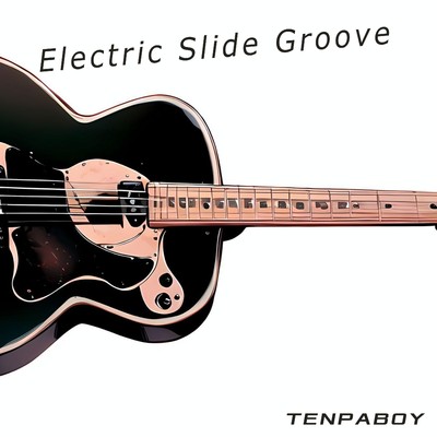 シングル/Electric Slide Groove/TENPABOY