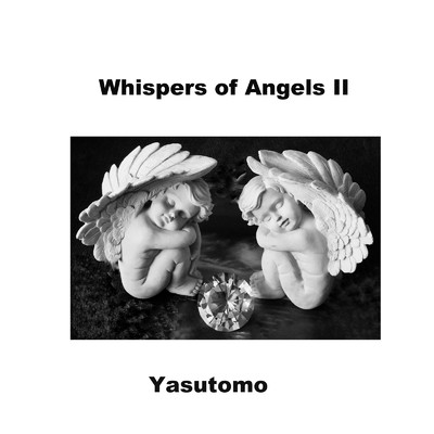 シングル/Whispers of Angels II/Yasutomo