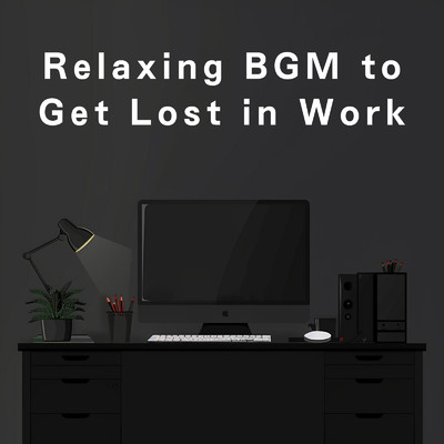 アルバム/Relaxing BGM to Get Lost in Work/Dream House