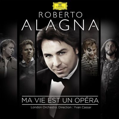 Ma vie est un opera/ロベルト・アラーニャ／London Orchestra／イヴァン・カッサール