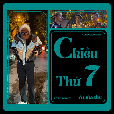 chieu thu 7 (featuring Daisy Le Garcon)/SIXTYUPTOWN