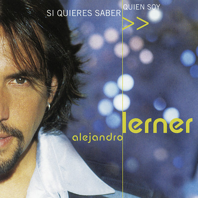 アルバム/Si Quieres Saber Quien Soy/Alejandro Lerner