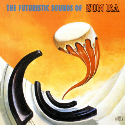 The Futuristic Sounds Of Sun Ra (Remastered)/サン・ラー