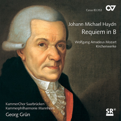 Haydn: Requiem in B-Flat Major, MH 838/Lydia Teuscher／Manami Kusano／Jens Hamann／KammerChor Saarbrucken／Kammerphilharmonie Mannheim／Georg Grun