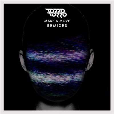 Make A Move (Remixes)/Torro Torro