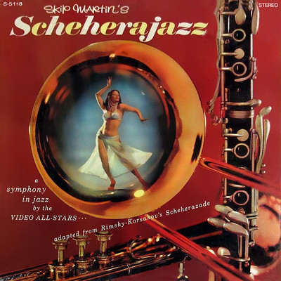 Skip Martin's Scheherajazz (Remastered from the Original Alshire Tapes)/Skip Martin & The Video All-Stars