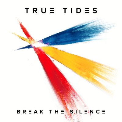 シングル/Break The Silence/True Tides