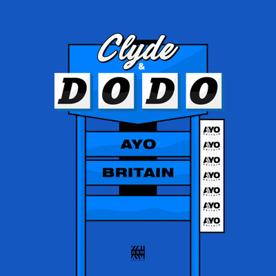 Clyde & Dodo/Ayo Britain