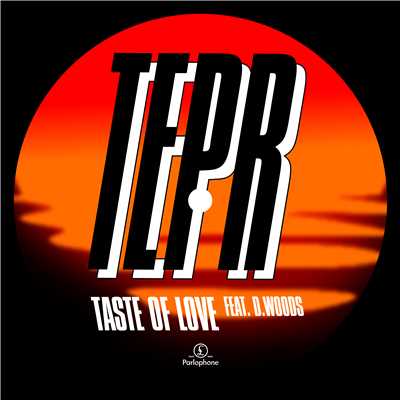 Taste of Love (feat. D. Woods)/TEPR