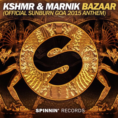Bazaar (Official Sunburn Goa 2015 Anthem)/KSHMR／Marnik