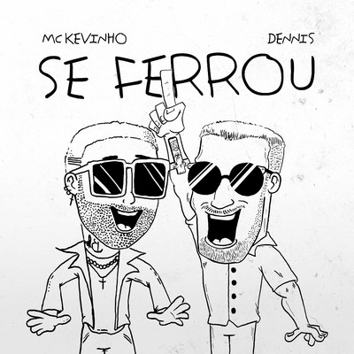 Se Ferrou/MC Kevinho, Dennis DJ