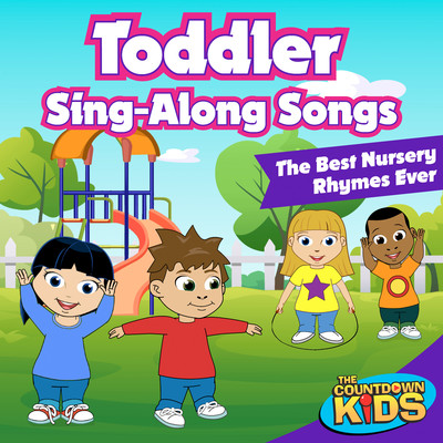 アルバム/Toddler Sing-Along Songs (The Best Nursery Rhymes Ever)/The Countdown Kids