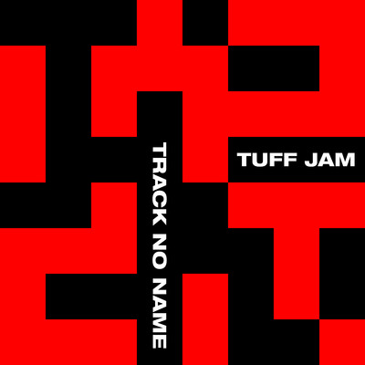 シングル/Track No Name/Tuff Jam