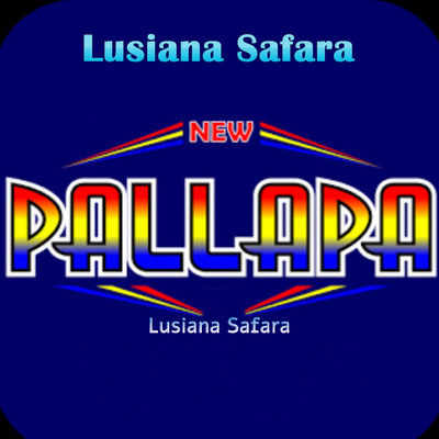 アルバム/New Pallapa Lusiana Safara/Lusiana Safara