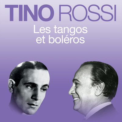 アルバム/Les tangos et boleros/Tino Rossi