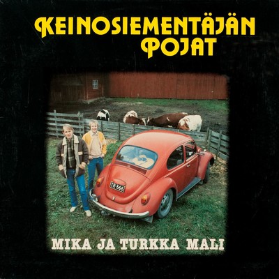 アルバム/Keinosiementajan pojat/Mika ja Turkka Mali