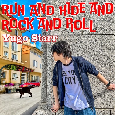 Run and Hide and Rock and Roll/ユウゴ・スター