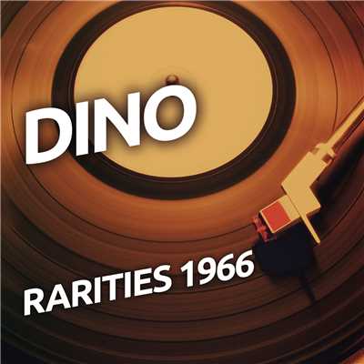 アルバム/Dino -  Rarietes 1966/Dino