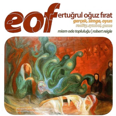アルバム/EOF - Gercek, Simge, Oyun/MIAM Oda Toplulugu／Robert Reigle