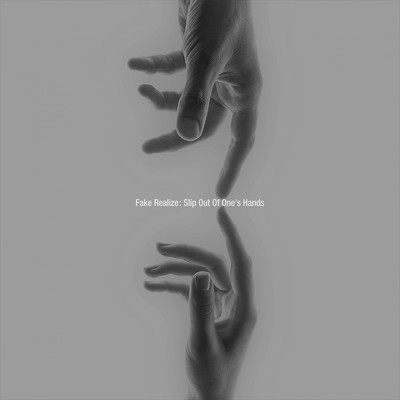 アルバム/Slip Out Of One's Hands/Fake Realize
