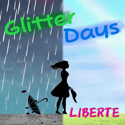 Glitter Days/LIBERTE