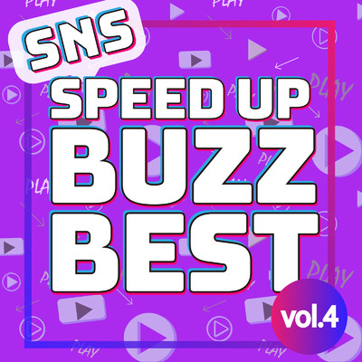 SNS Speed Up BUZZ BEST vol.4/Various Artists