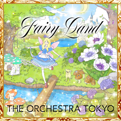 アルバム/Fairy Land/THE ORCHESTRA TOKYO