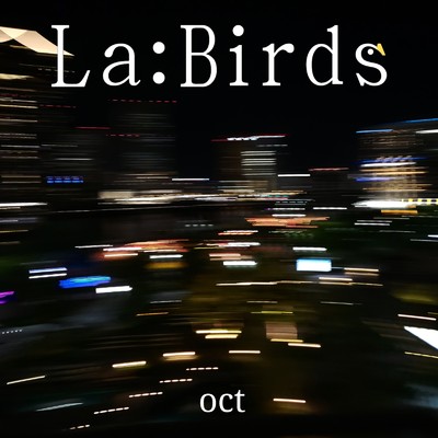 シングル/La:Birds/oct