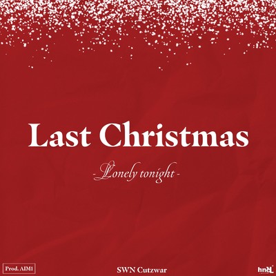 Last Christmas 〜 Lonely tonight 〜/SWN Cutzwar