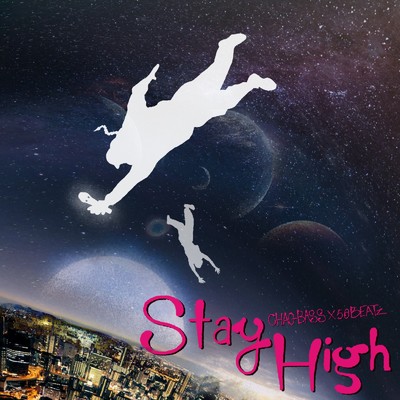 STAY HIGH/CHAO-BASS