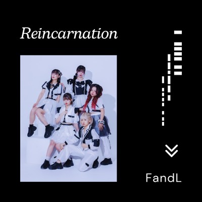 シングル/Reincarnation/FandL