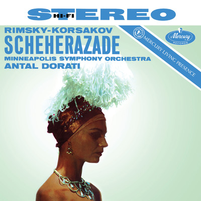 Rimsky-Korsakov: Scheherazade (Antal Dorati ／ Minnesota Orchestra - Mercury Masters: Stereo, Vol. 16)/Rafael Druian／ミネソタ管弦楽団／アンタル・ドラティ