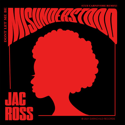 Don't Let Me Be Misunderstood (Cue Carnivore Remix)/Jac Ross