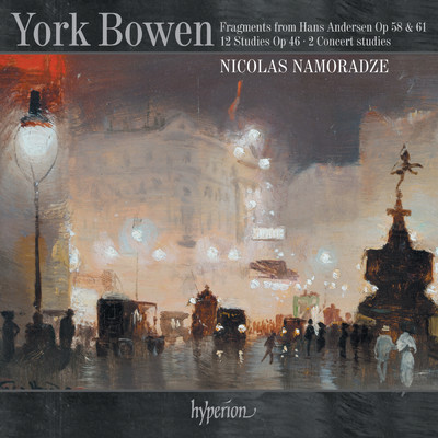 Bowen: Fragments from Hans Andersen, Op. 58／Op. 61: VI. The Marsh-King's Daughter/Nicolas Namoradze