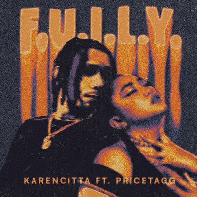 F.U.I.L.Y (Explicit) (featuring Pricetagg)/Karencitta