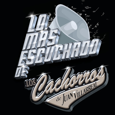 アルバム/Lo Mas Escuchado De/Los Cachorros De Juan Villarreal