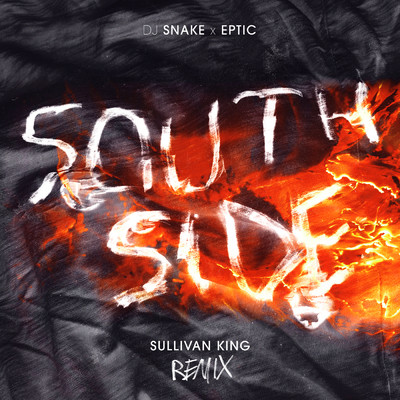 シングル/SouthSide (Sullivan King Remix)/DJスネイク／エプティック／Sullivan King
