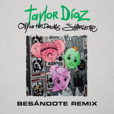 Besandote (Remix)/Taylor Diaz／Ovy On The Drums／シャーレーン
