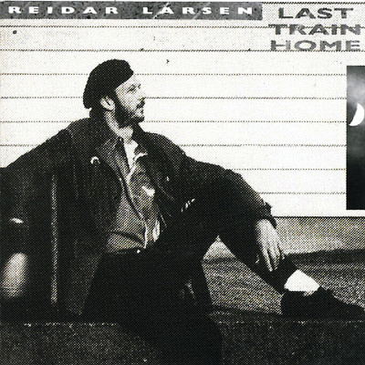 アルバム/Last Train Home/Reidar Larsen